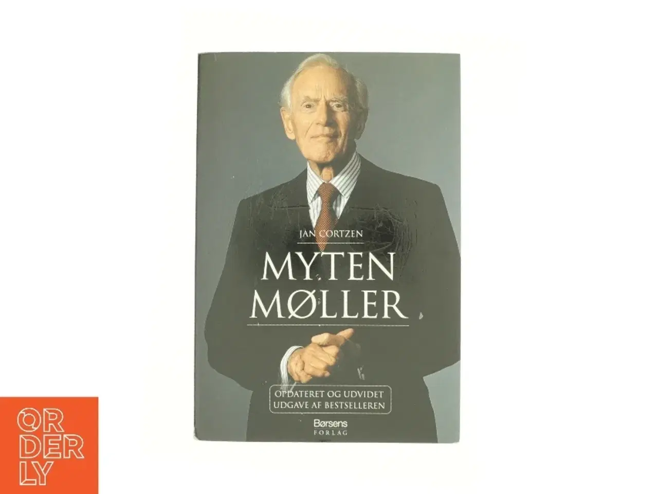 Billede 1 - Myten Møller : han gør Danmark rigere : Mærsk Mc-Kinney Møller af Jan Cortzen (Bog)