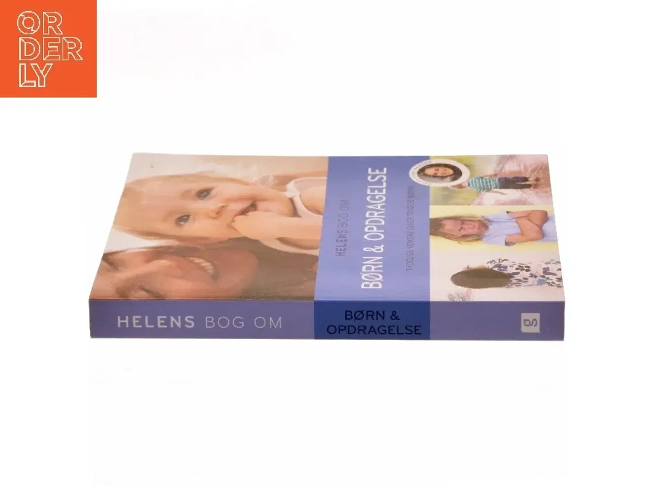 Billede 2 - Helens bog om børn & opdragelse : tydelige voksne giver trygge børn af Helen Lyng Hansen (Bog)