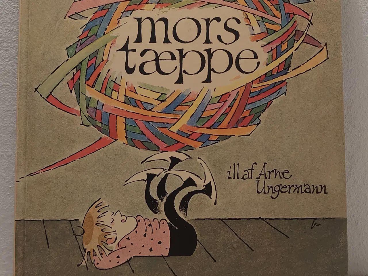 Billede 1 - Thøger Birkeland:Mors tæppe.ill.A.Ungermann. 1.udg