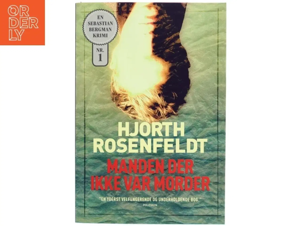 Billede 1 - Manden der ikke var morder af Michael Hjorth (f. 1963-05-13), Hans Rosenfeldt (Bog)