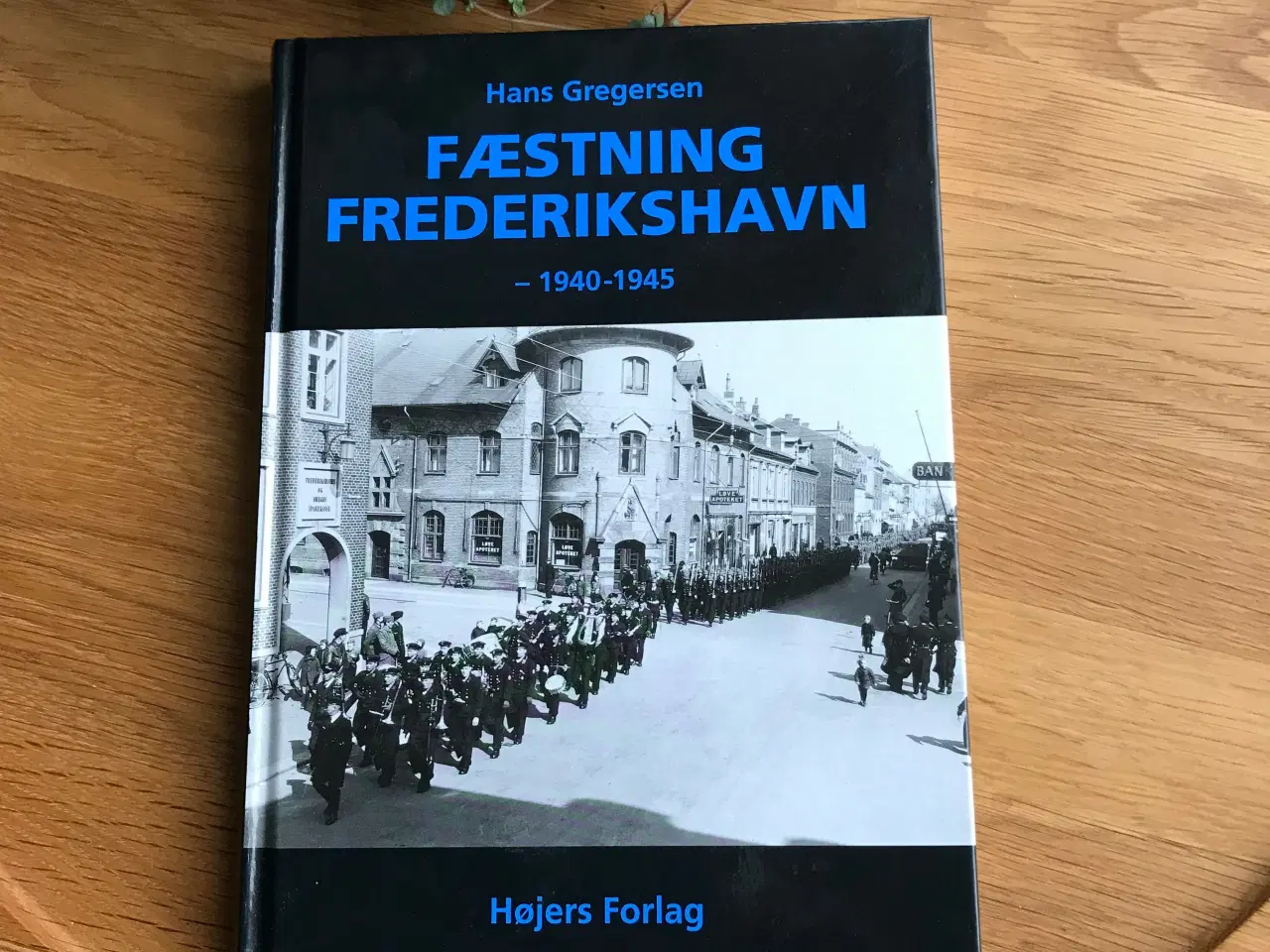Billede 1 - Hans Gregersen:  Fæstning Frederikshavn 1940-45