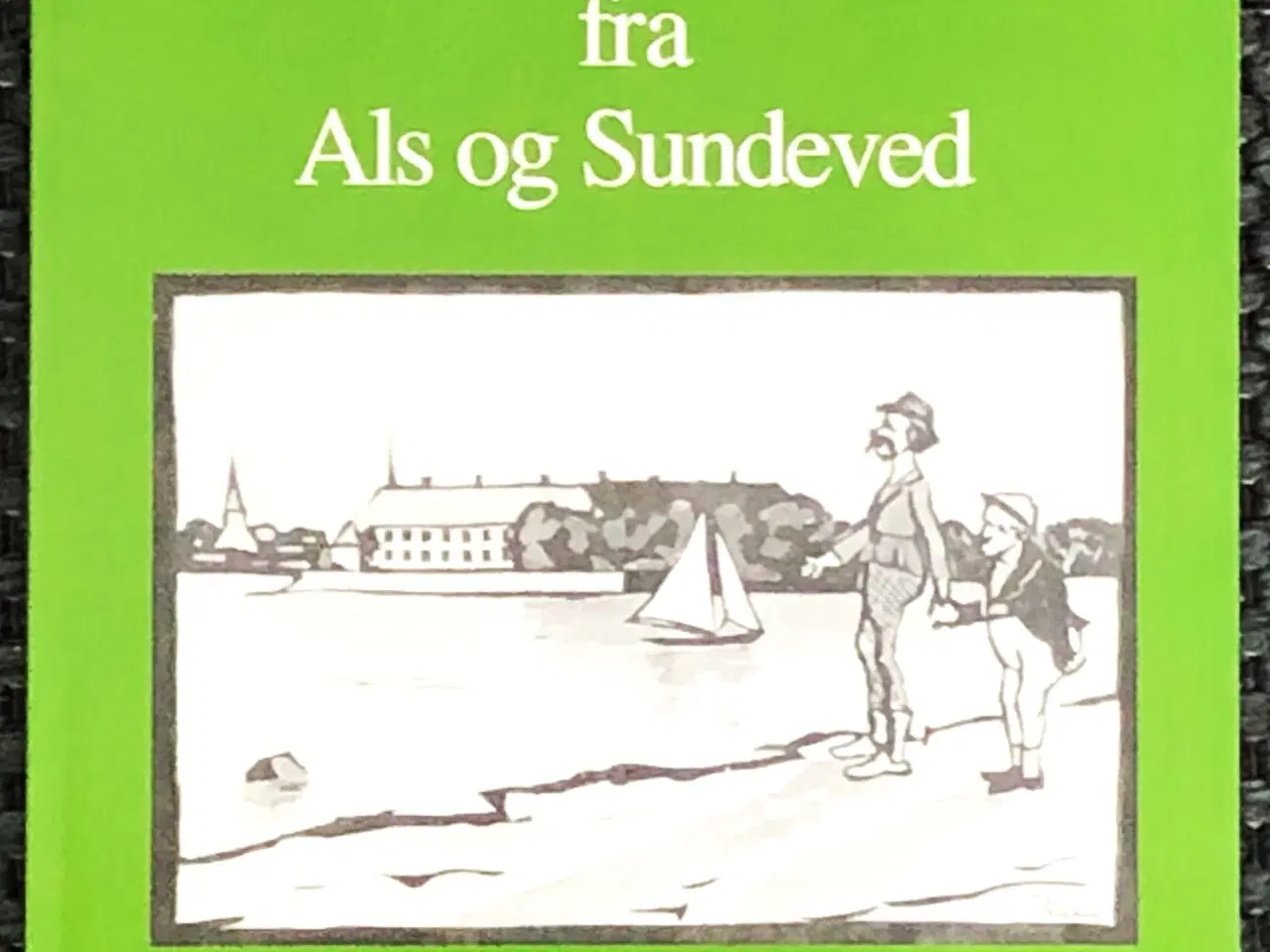 Billede 1 - Historier og Sagn fra Als og Sundeved