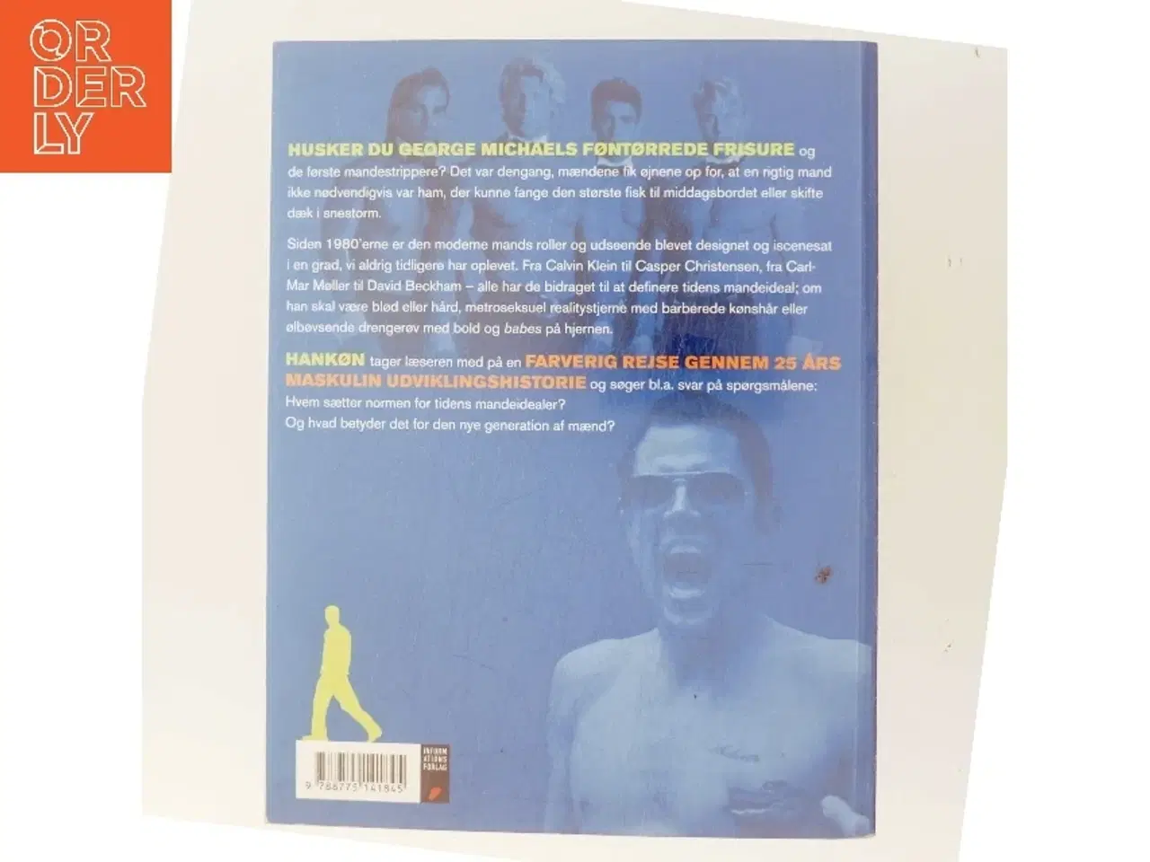 Billede 3 - Hankøn : iscenesættelsen af den moderne mand af Anders K. Sørensen (Bog)