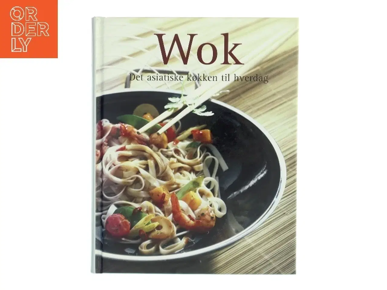 Billede 1 - Wok – Det asiatiske køkken til hverdag fra Naumann & Gbel (Bog)