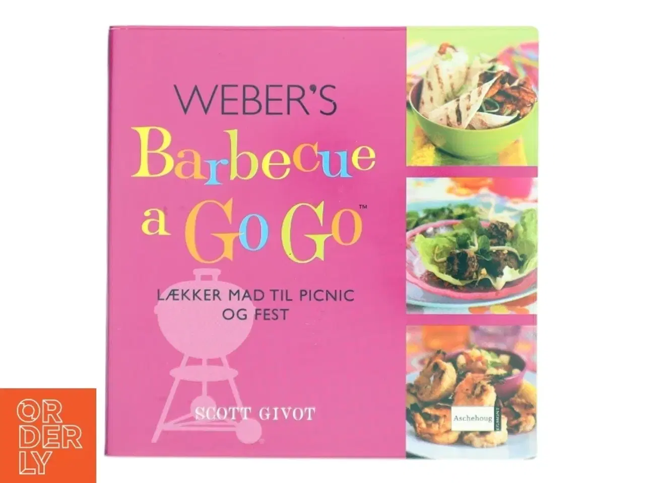 Billede 1 - Weber&#39;s barbecue a go go af Scott Givot (Bog)