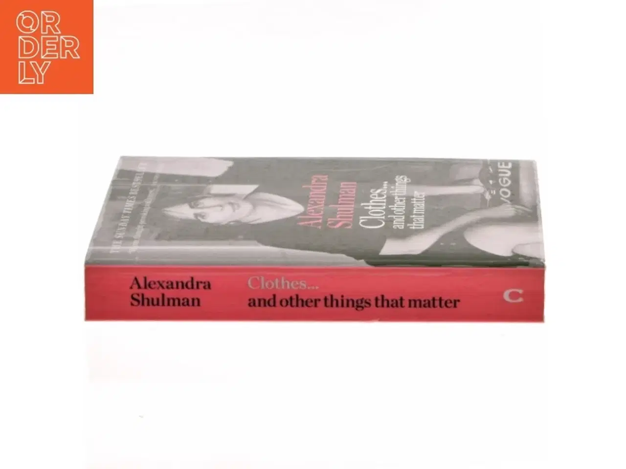 Billede 2 - Clothes... and other things that matter af Alexandra Shulman (Bog)