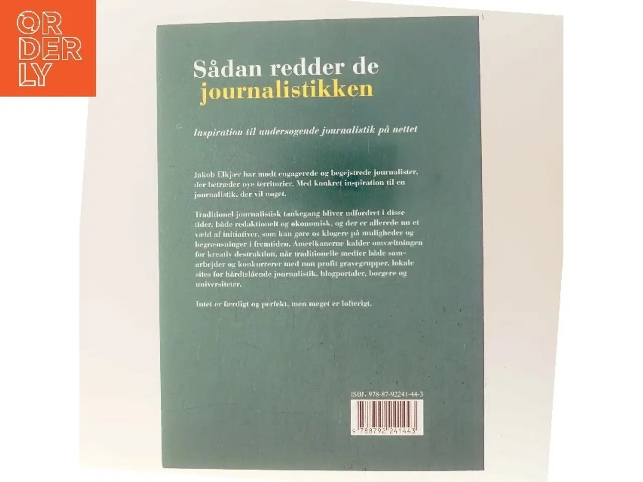 Billede 3 - Sådan redder de journalistikken : inspiration til undersøgende journalistik på nettet af Jakob Elkjær (Bog)