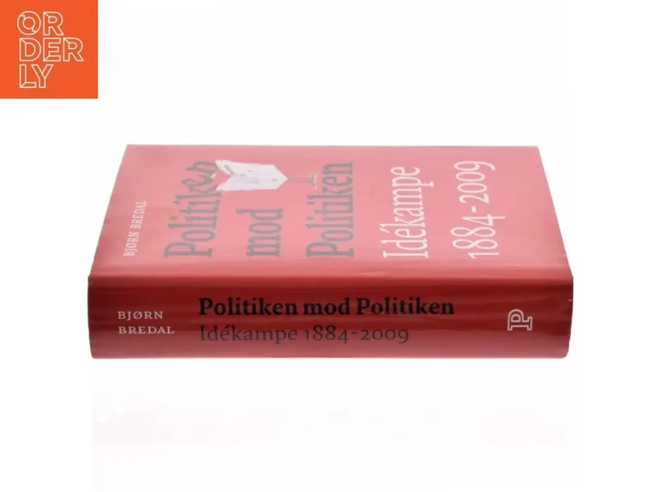 Billede 2 - Politiken mod Politiken : idékampe 1884-2009 af Bjørn Bredal (Bog)