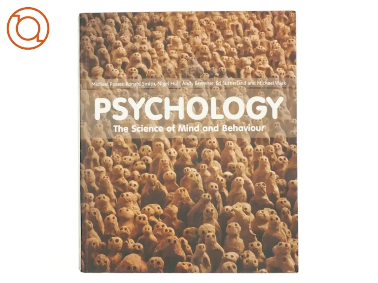 Billede 1 - Psychology af Michael W. Passer, Andy Bremner, Ronald E. Smith, Nigel Holt, Michael Vliek, Ed Sutherland (Bog)
