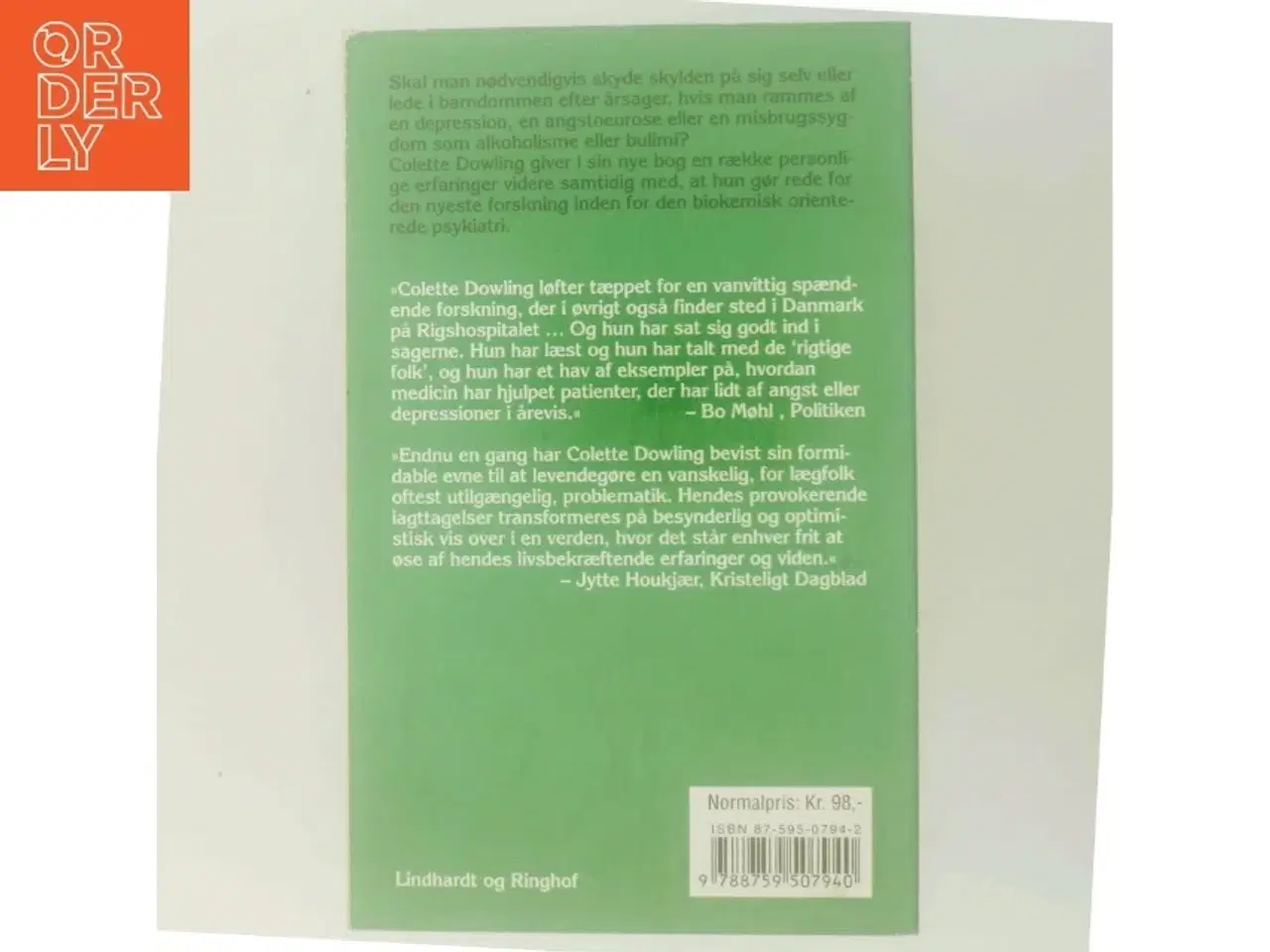 Billede 3 - Vil det sige at jeg ikke behøver have det sådan? : ny hjælp vedrørende depressioner, angst og misbrug af Colette Dowling (Bog)