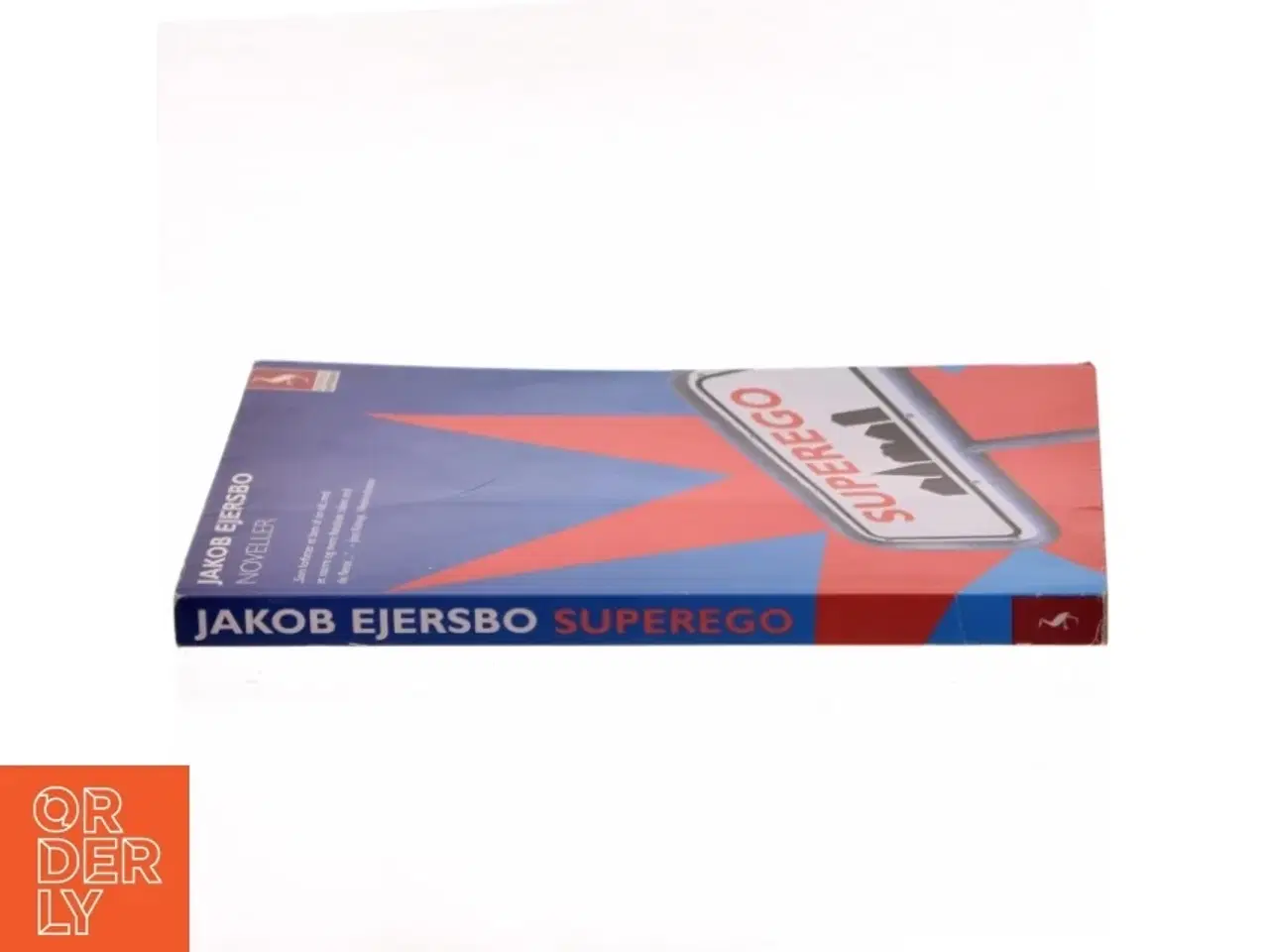 Billede 2 - Superego : noveller af Jakob Ejersbo (Bog)
