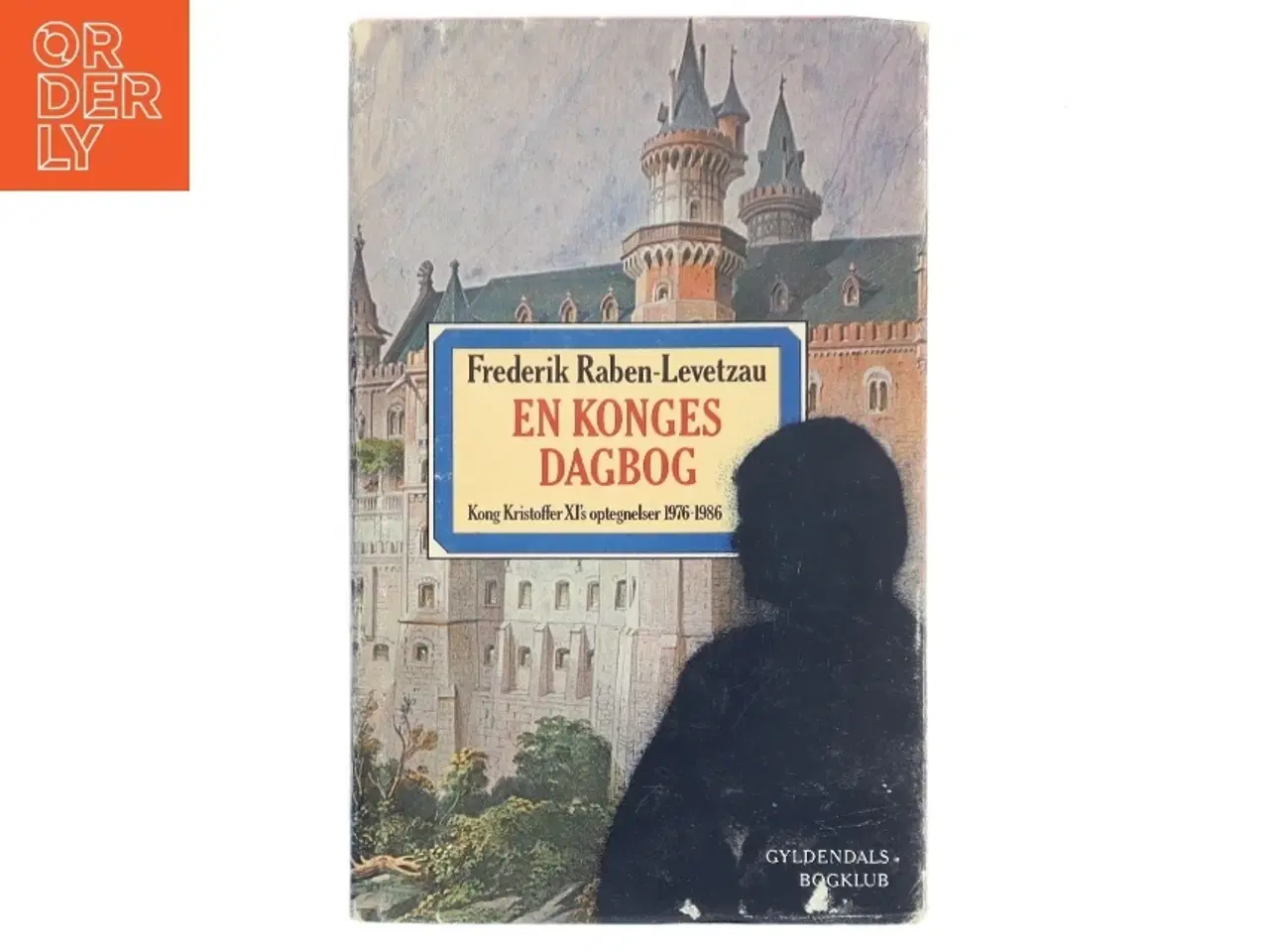 Billede 1 - En Konges Dagbog af Frederik Raben-Levetzau (Bog)