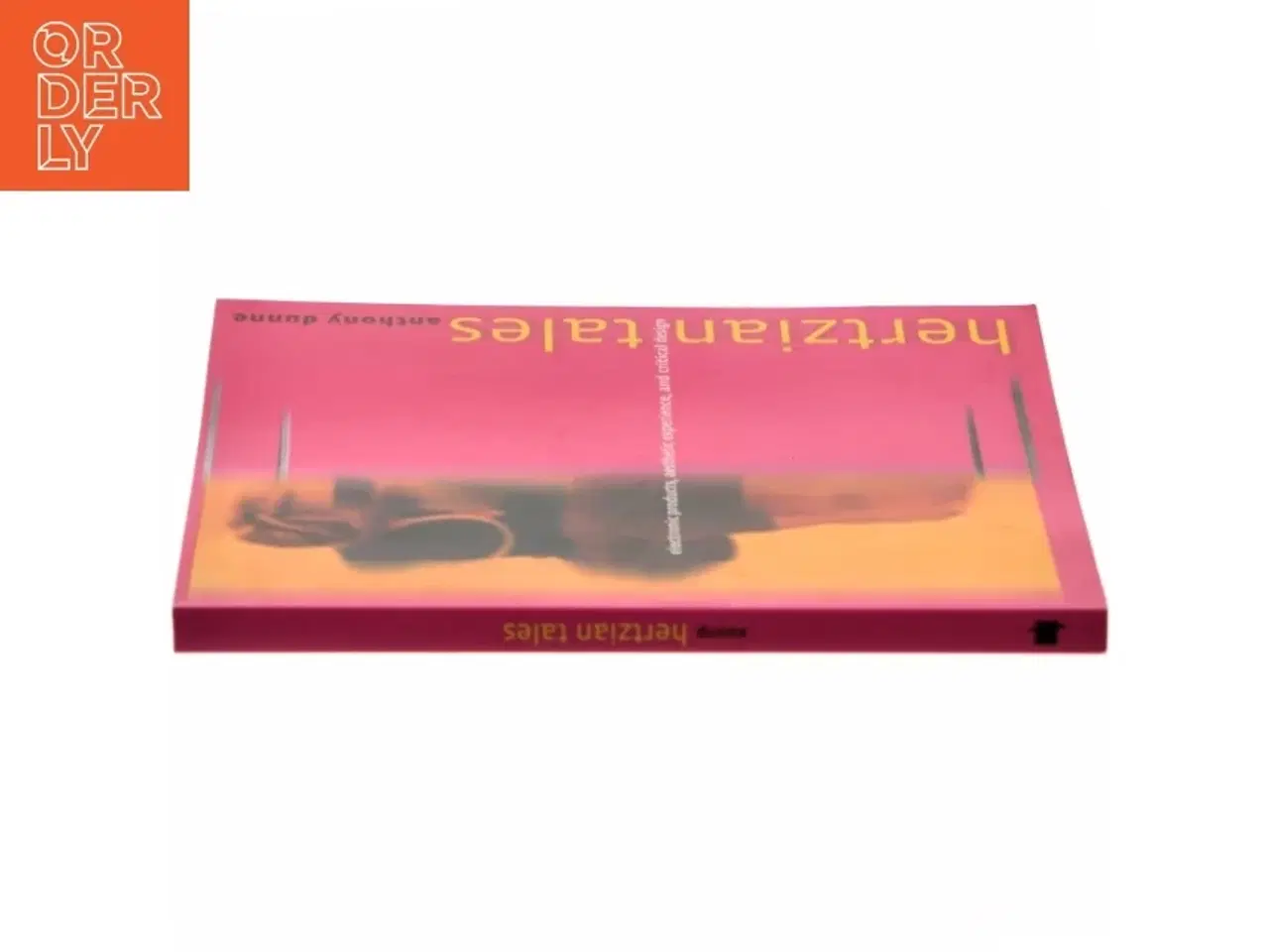 Billede 2 - Hertzian tales : electronic products, aesthetic experience, and critical design af Anthony Dunne (Bog)