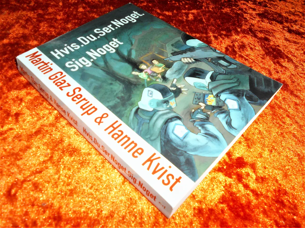 Billede 1 - Hvis du ser noget sig noget, Martin Glaz Serup