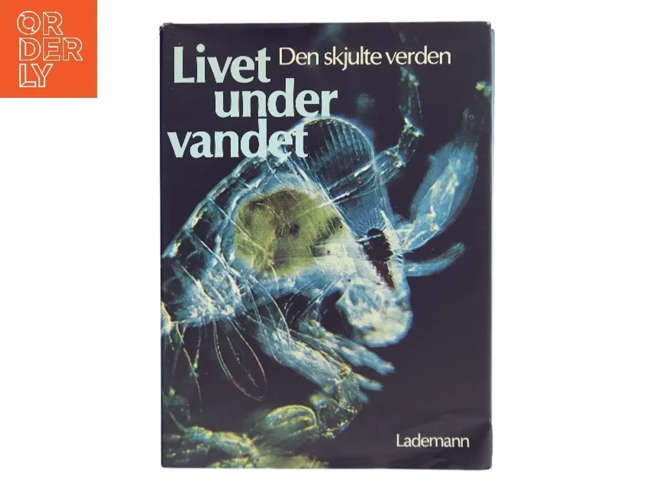 Billede 1 - Livet under vandet - den skjulte verden (Bog)