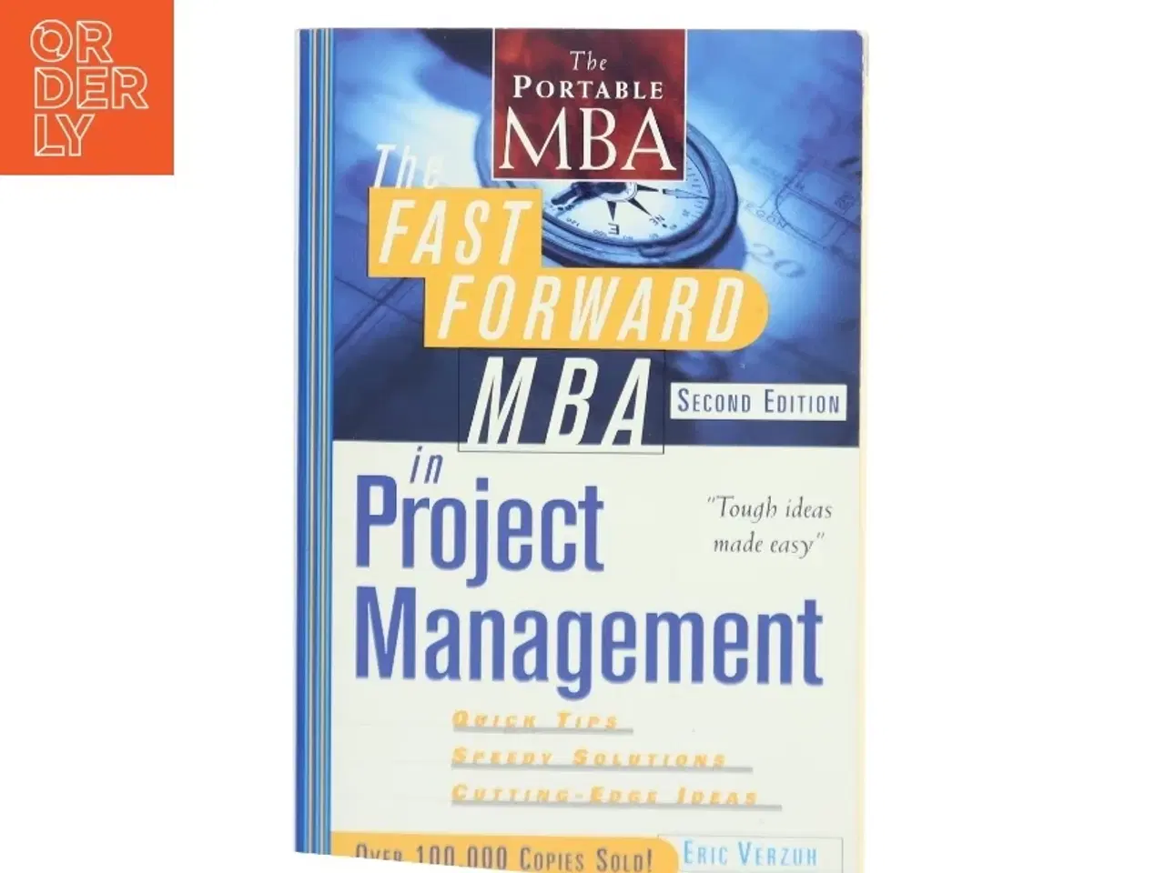 Billede 1 - The Fast Forward MBA in Project Management af Eric Verzuh (Bog)