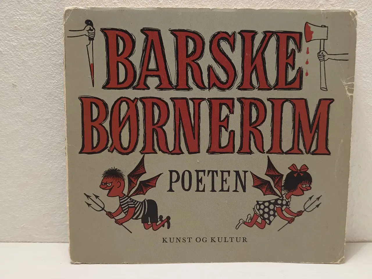 Billede 1 - Poeten: Barske børnerim. 1. udg. 2. oplag 1959.