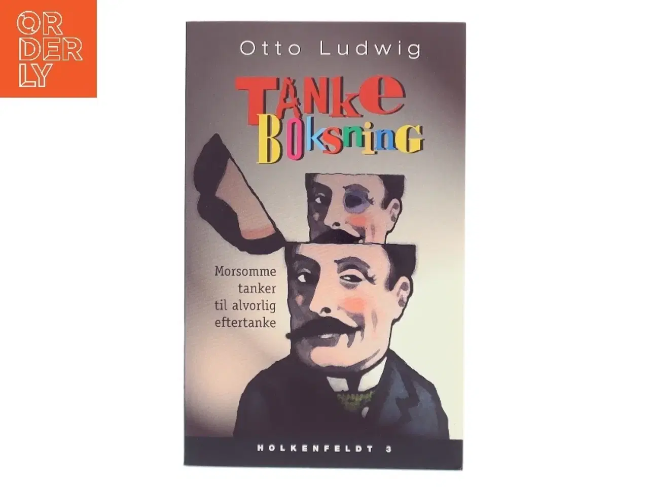 Billede 1 - Tankeboksning : morsomme tanker til alvorlig eftertanke (Holkenfeldt 3) af Otto Ludwig (f. 1923) (Bog)