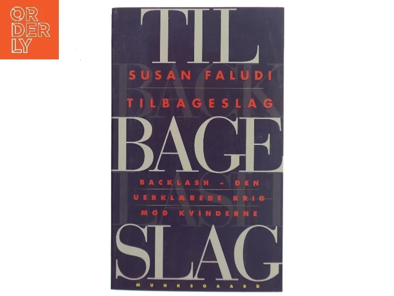 Billede 1 - Tilbageslag : den uerklærede krig mod kvinderne af Susan Faludi (Bog)