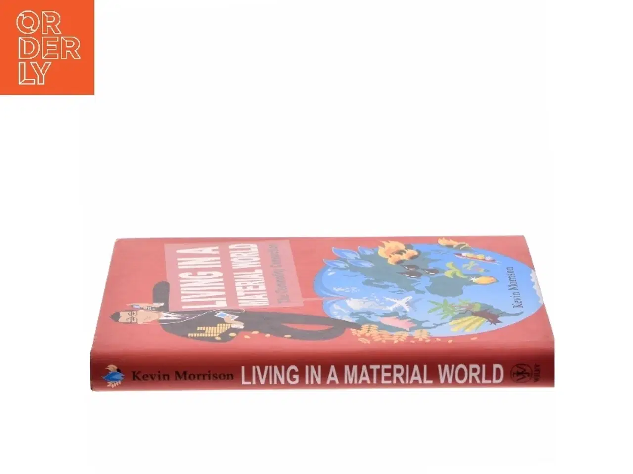 Billede 2 - Living in a material world : The commodity connection af Kevin Morrison (Bog)
