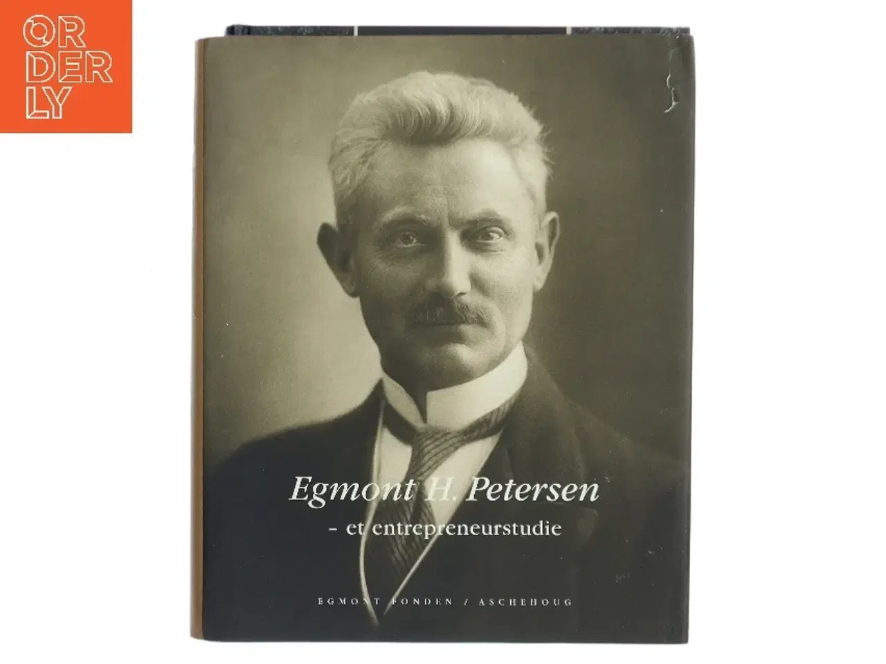 Billede 1 - Egmont H. Petersen : et entrepreneurstudie af Leif Askholm (Bog)