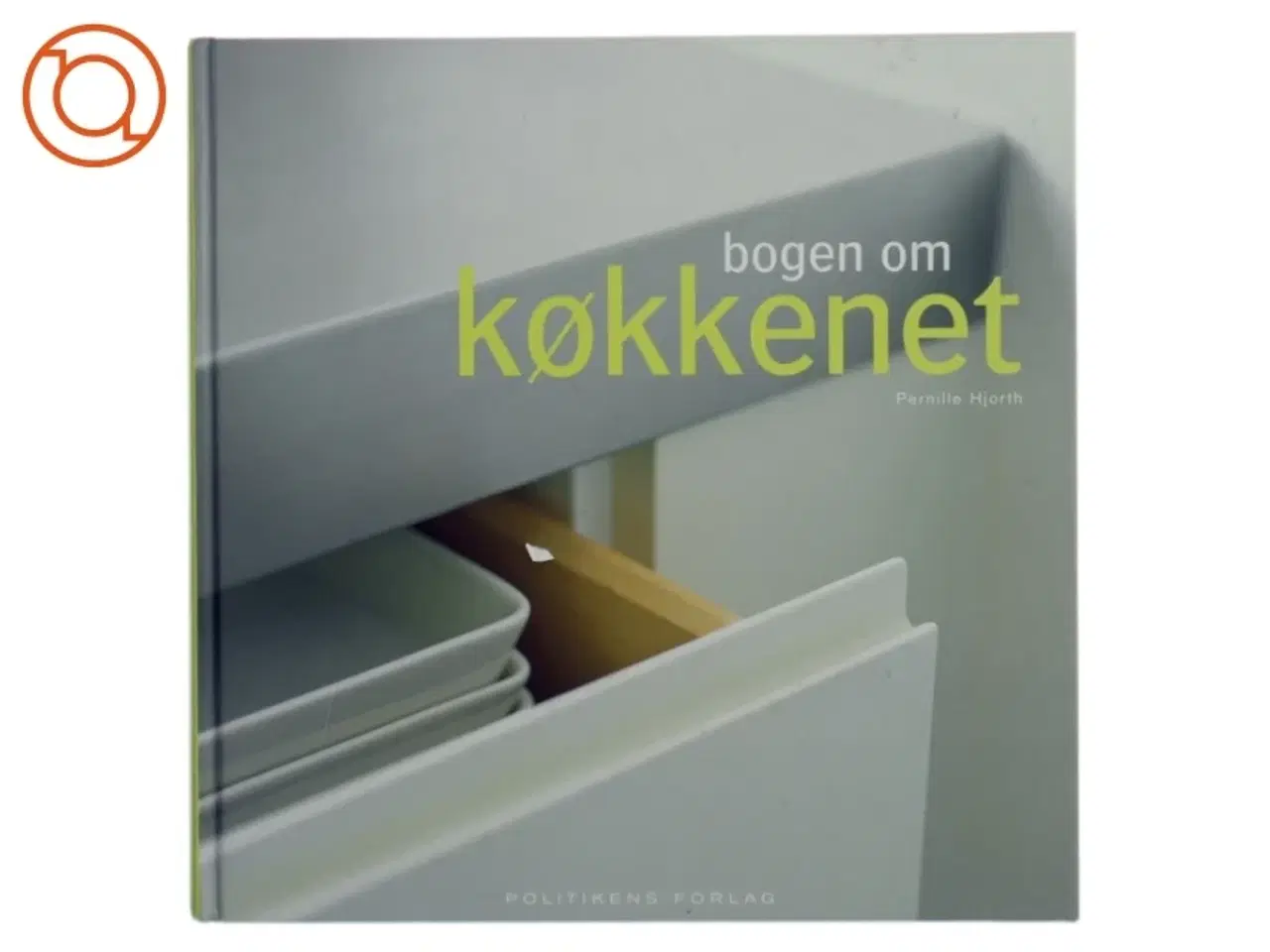 Billede 1 - Bogen om Køkkenet af Pernille Hjorth (Bog)