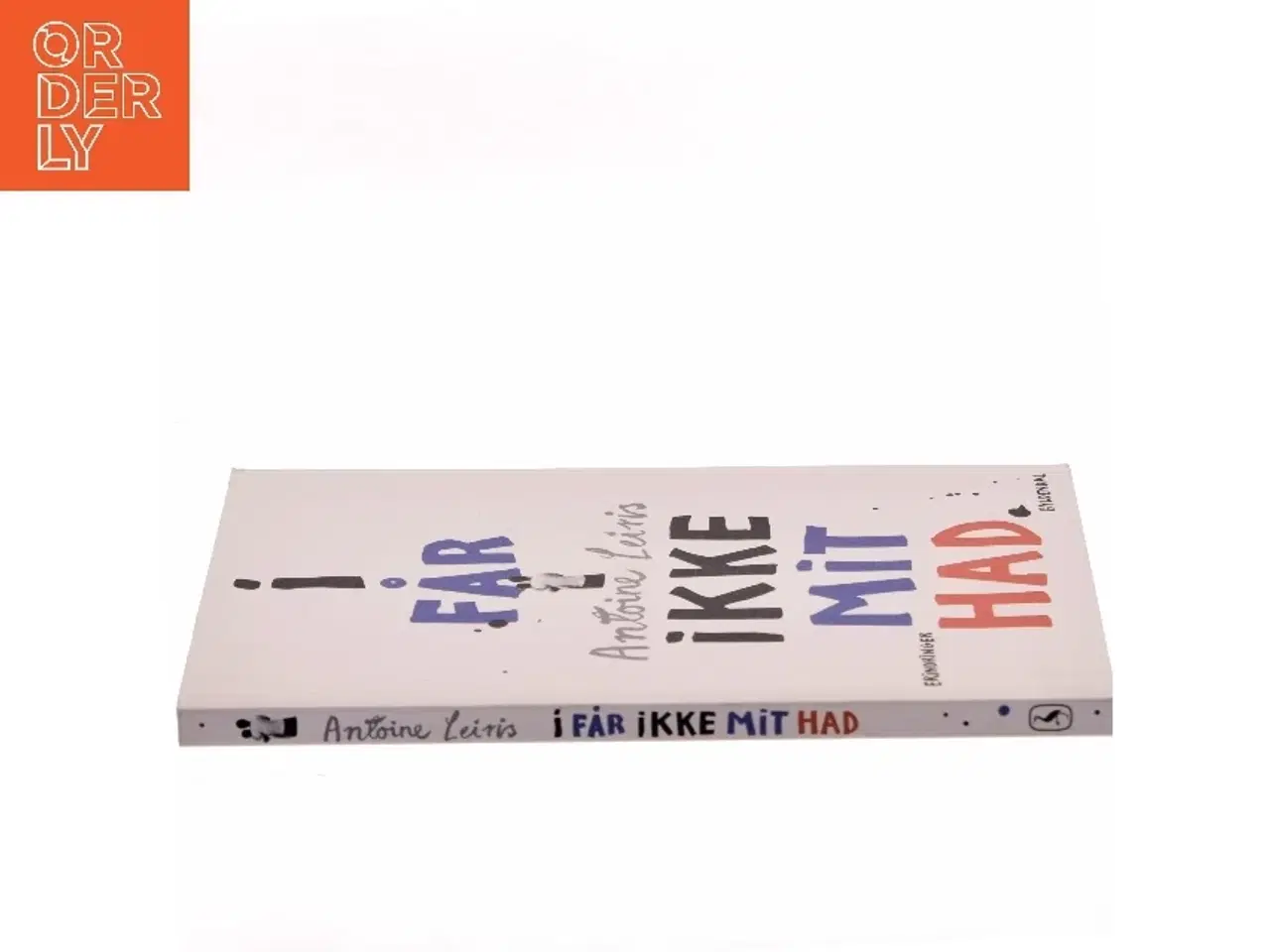 Billede 2 - I får ikke mit had af Antoine Leiris (f. 1981) (Bog)