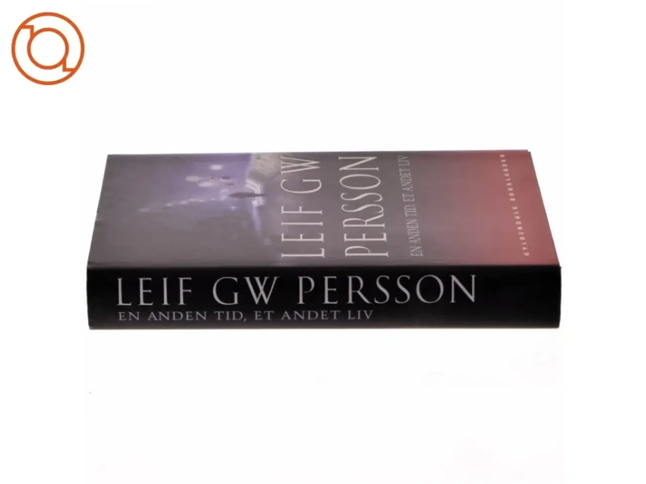 Billede 2 - En anden tid, et andet liv : en roman om en forbrydelse af Leif G. W. Persson (Bog)