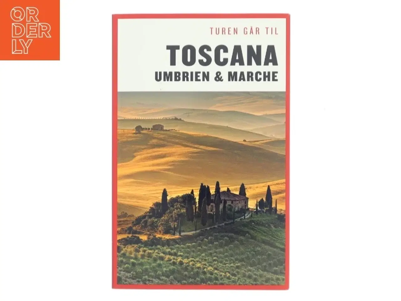 Billede 1 - Turen går til Toscana, Umbrien & Marche af Preben Hansen (f. 1956) (Bog)