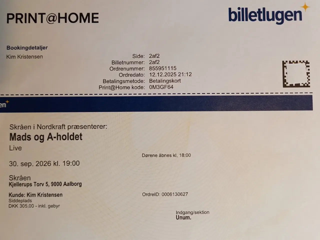 Billede 2 - 2 billetter MADS & A-HOLDET på Skråen/Nordkraft