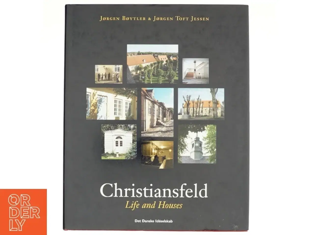 Billede 1 - Christiansfeld, Life and Houses af Jørgen Bøytler, Jørgen Toft Jessen, Jürgen Toft Jessen, Asger Uhd Jepsen (Bog)