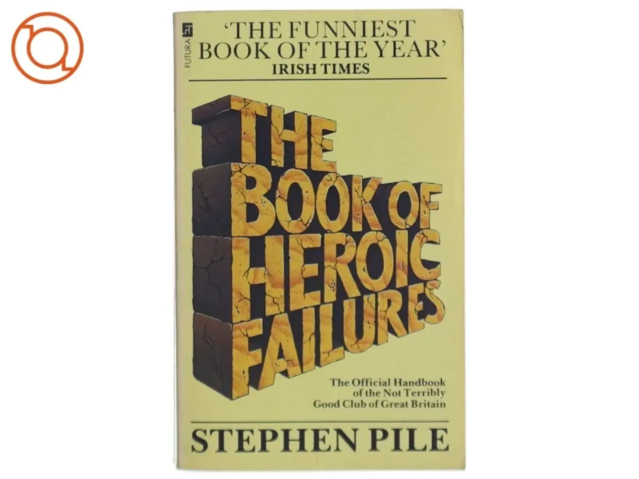 Billede 1 - The Book of Heroic Failures af Stephen Pile