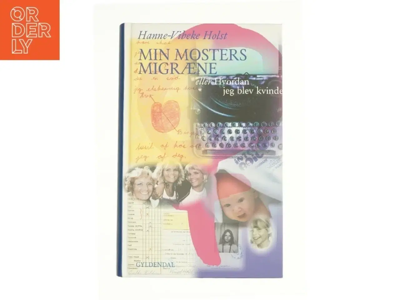 Billede 1 - Min mosters migræne af Hanne-Vibeke Holst (Bog)