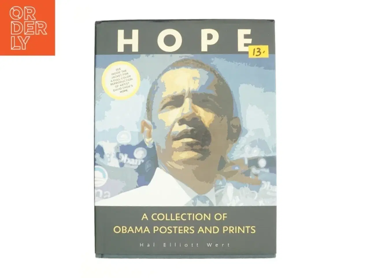 Billede 1 - Hope : a Collection of OBAMA Posters and Prints af Wert, Hal Elliott / Noland, Ray (Bog)
