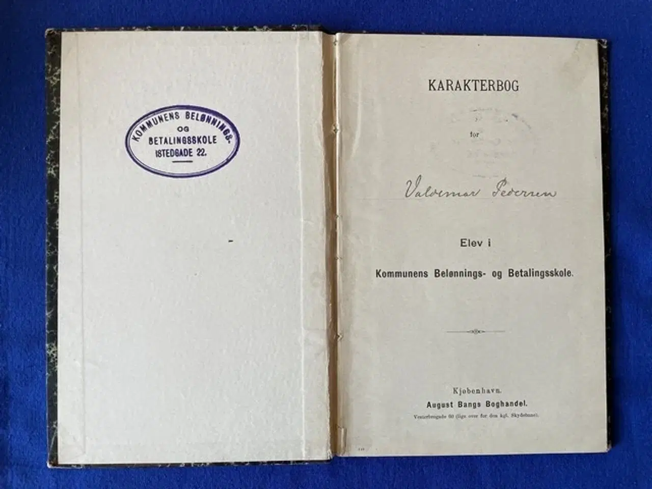 Billede 1 - Karakterbog for Valdemar Pedersen - Kommunens Belønnings og Betalingsskole - Istedgade 22 - 1908