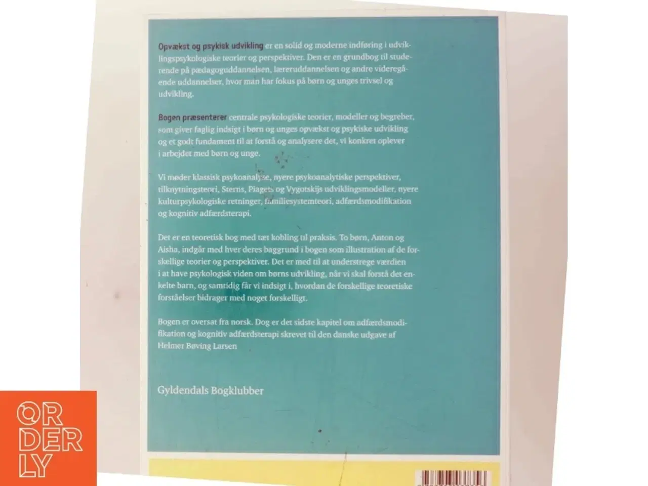 Billede 1 - Opvækst og psykisk udvikling : grundbog i udviklingspsykologiske teorier og perspektiver af Liv Mette Gulbrandsen (Bog)