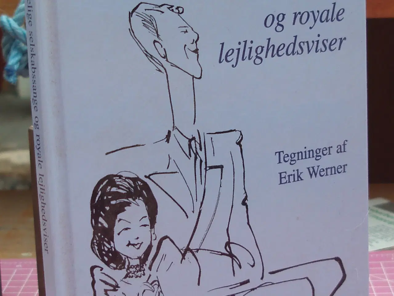 Billede 1 - Kongelige selskabssange og royale lejlighedsviser