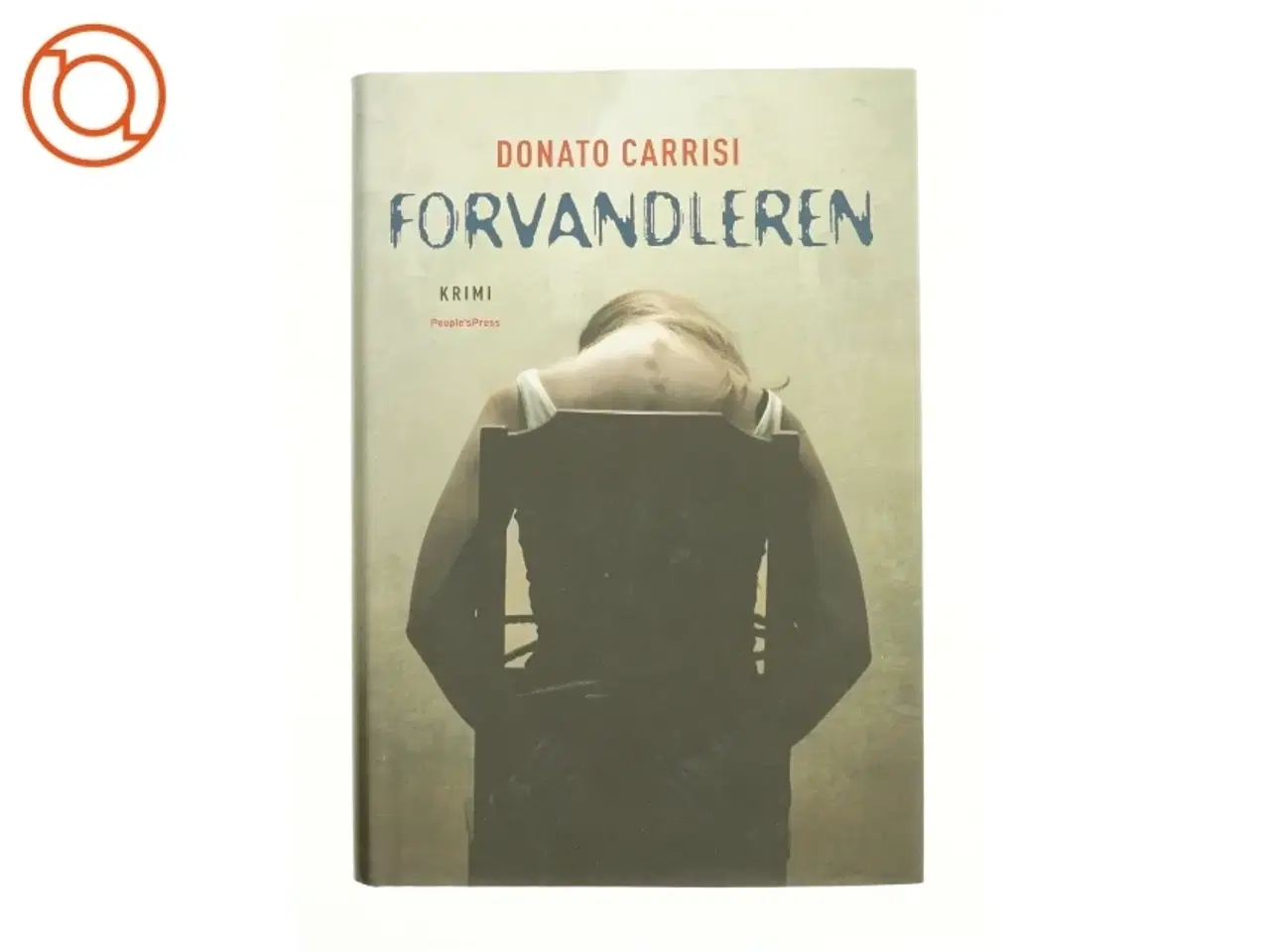 Billede 1 - Forvandleren af Donato Carrisi fra Bog