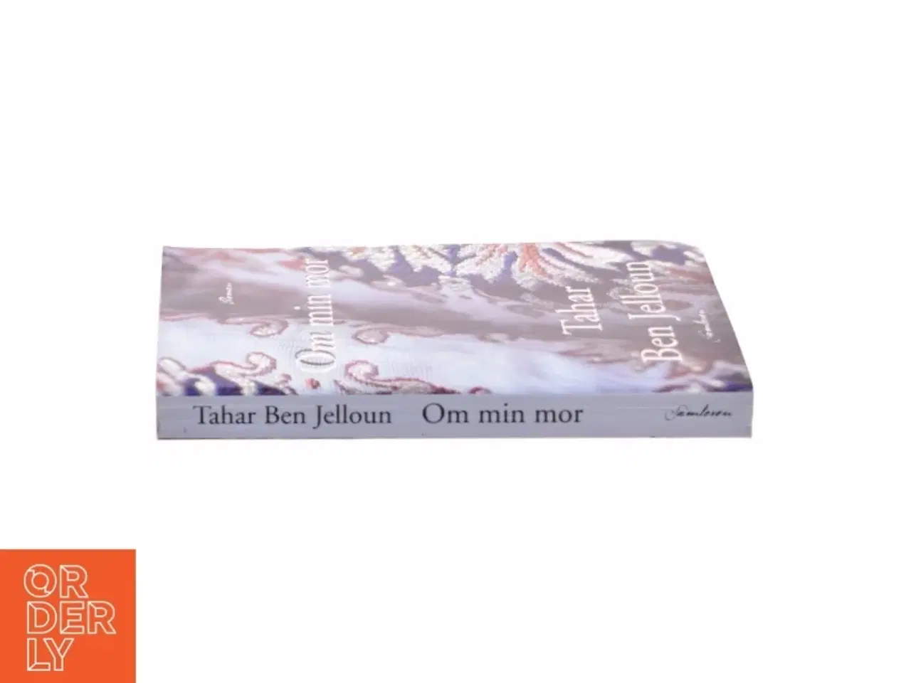 Billede 4 - Om min mor : roman af Tahar Ben Jelloun (Bog)