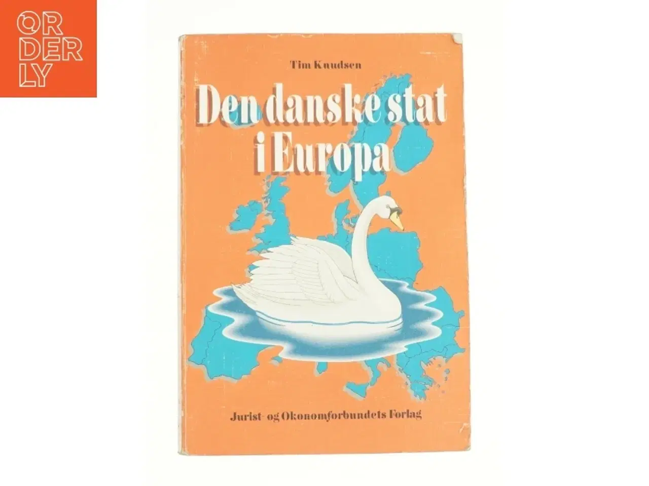 Billede 1 - Den danske stat i Europa af Tim Knudsen (f. 1945) (Bog)