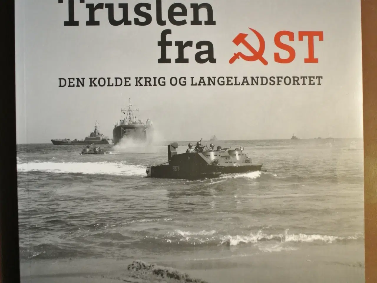 Billede 1 - truslen fra øst den kolde krig og langelandsfortet