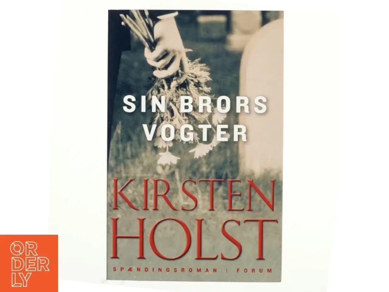 Billede 1 - Sin brors vogter : spændingsroman af Kirsten Holst (f. 1936) (Bog)
