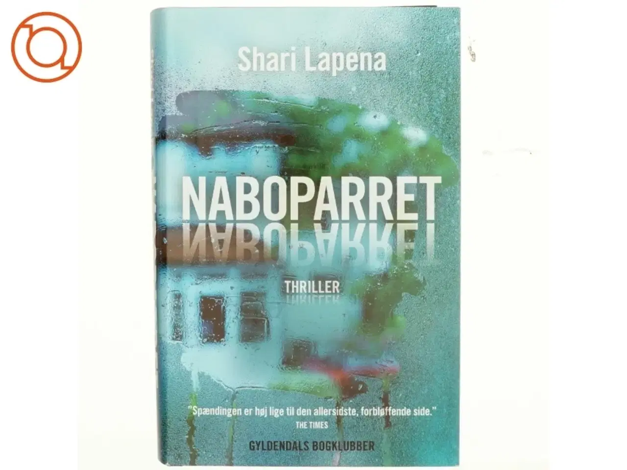 Billede 1 - Naboparret : thriller af Shari Lapena (Bog)