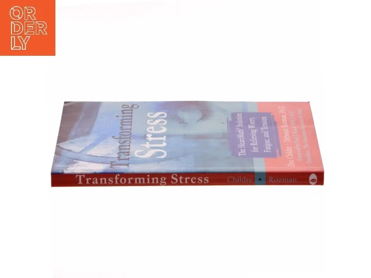 Billede 2 - Transforming stress : the HeartMath solution for relieving worry, fatigue, and tension (Bog)