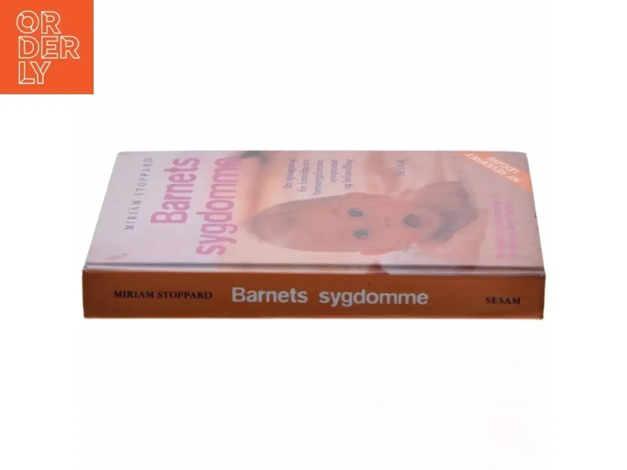 Billede 2 - Barnets sygdomme : en opslagsbog for forældre om børnesygdomme, symptomer og behandling (Bog)