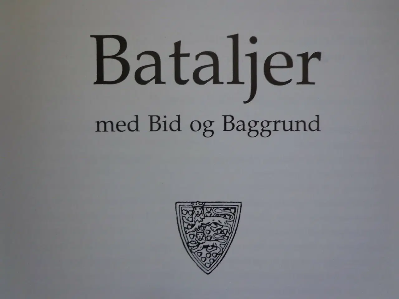 Billede 4 - Bataljer med Bid og Baggrund  :