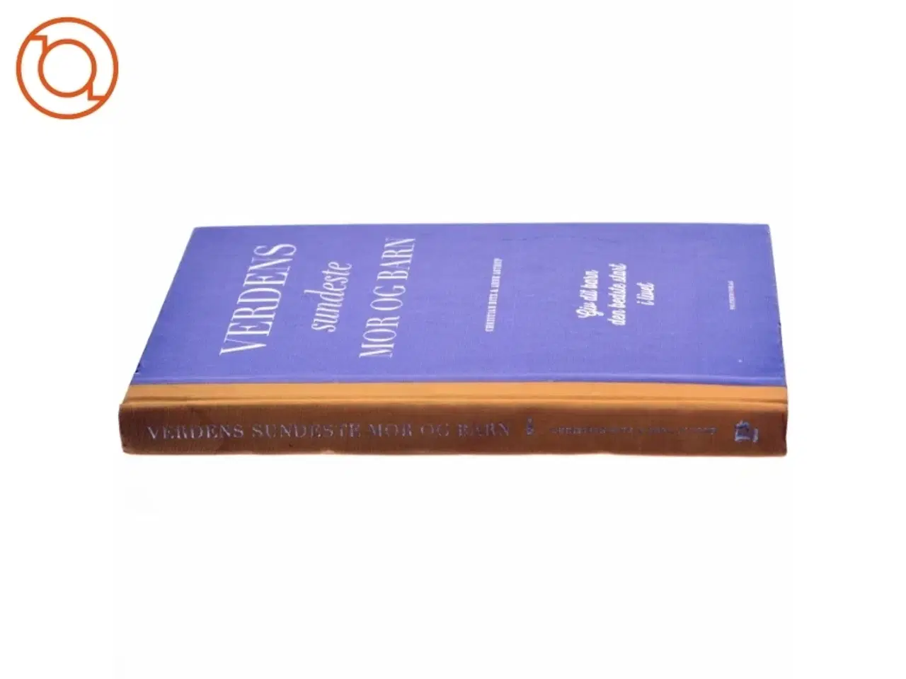 Billede 2 - Verdens sundeste mor og barn af Christian Bitz (Bog)