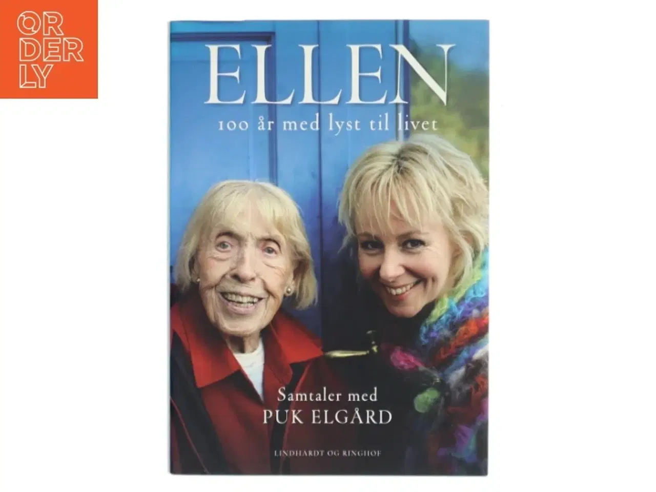 Billede 1 - Ellen : 100 år med lyst til livet af Puk Elgård (Bog)