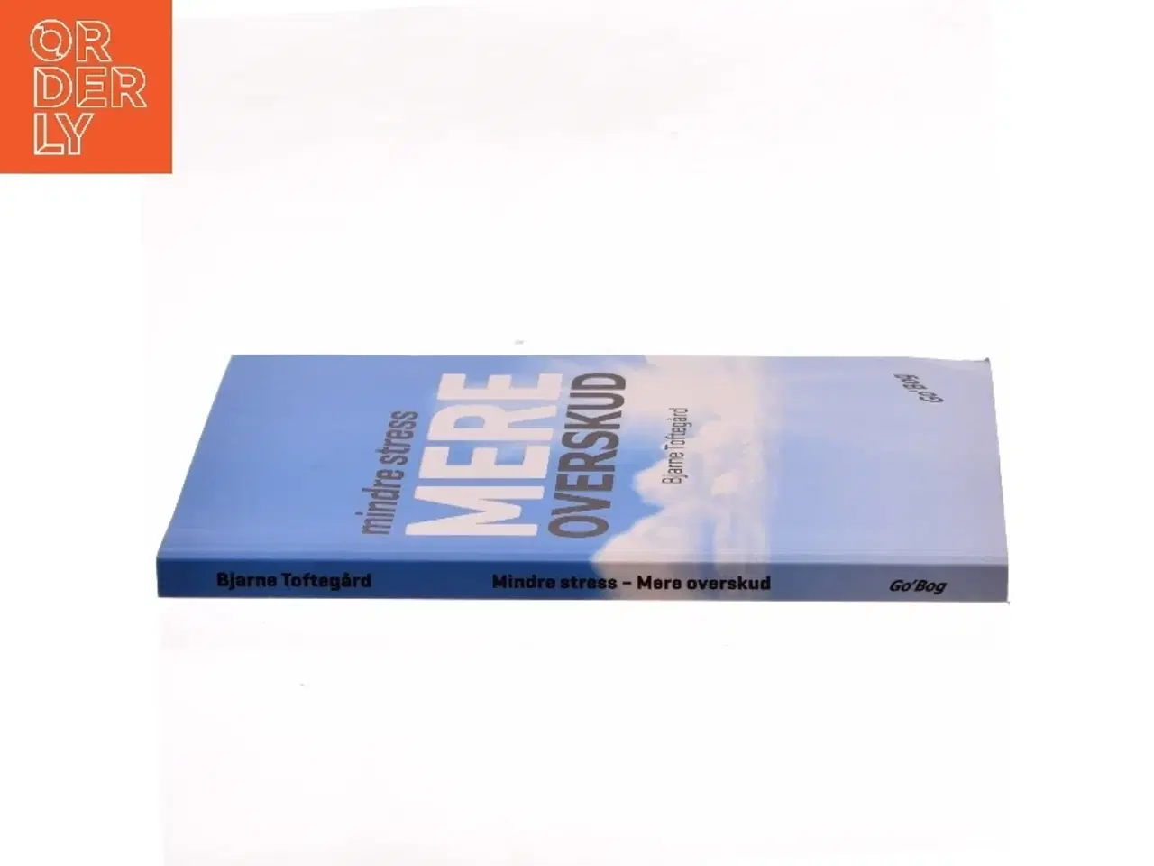 Billede 2 - Mindre stress - mere overskud af Bjarne Toftegård (Bog)