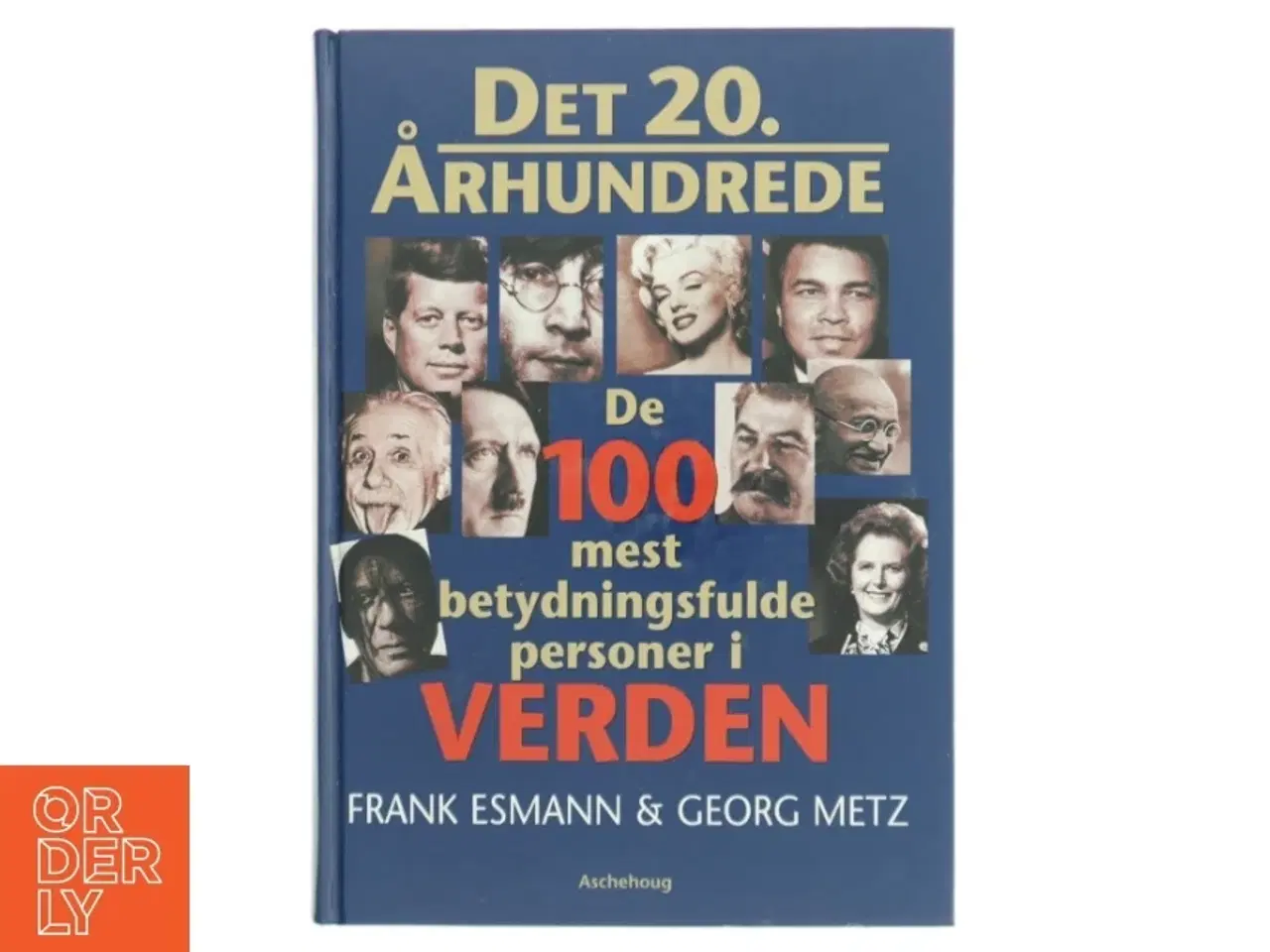 Billede 1 - Det 20. århundrede : de 100 mest betydningsfulde personer i verden (Bog)